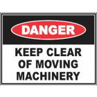 Keep Clear Of Moving Machinery Sign