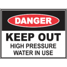Keep Out High Pressure Water In Use Sign