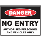 No Entry Authorised Personnel & Vehicles Only Sign
