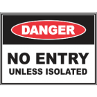 No Entry Unless Isolated Sign