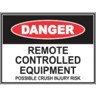 Remote Controlled Equipment Sign