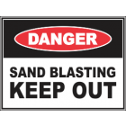 Sand Blasting Keep Out Sign