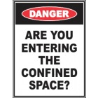 Are You Entering The Confined Space Sign