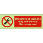 Unauthorised Persons May Not Service This Equipment IMO Sign
