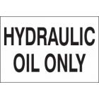 Hydraulic Oil Only Sign