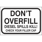 Dont Overfill Diesel Spills Kill Check Your Filler Cap Sign
