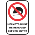 Helmets Must be Removed Before Entry Sign
