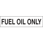 Fuel Oil Only Sign
