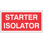 Starter Isolator Sign