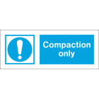 Compaction only sign