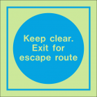 Keep clear exit for escape route sign