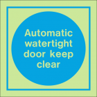 Automatic water tight door keep clear sign
