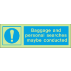 Baggage And Personal Searches Maybe Conducted IMO Sign