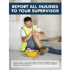 Report All Injuries To Your Supervisor Poster