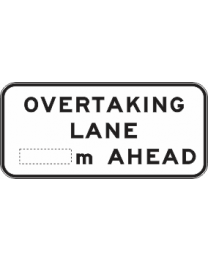 Overtaking Lane ...m Ahead Sign 