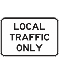 Local Traffic Only Sign