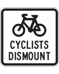 Cyclists Dismount Sign 