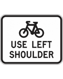 Bicycles Use Left Shoulder Sign 