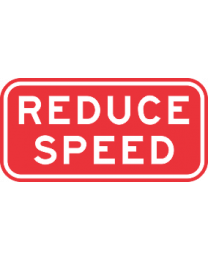 Reduce Speed Sign