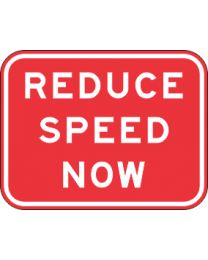 Reduce Speed Now Sign 