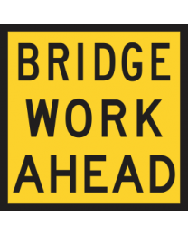 Bridge Work Ahead Sign 