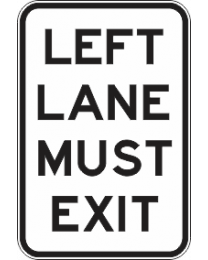 Left Lane Must Exit Sign 