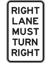 Lane Must Turn (L or R) Sign 