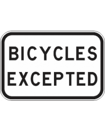 Bicycles Excepted Sign
