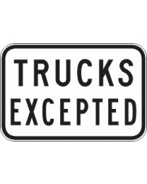 Trucks Excepted Sign