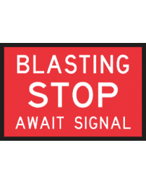 Blasting -Stop-Await Signal Sign