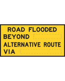 Road Flooded Beyond... Alternative Route Via... Sign
