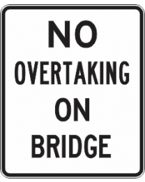 No Overtaking On Bridge Sign