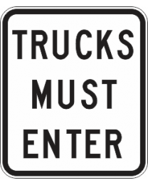 Trucks Must Enter Sign
