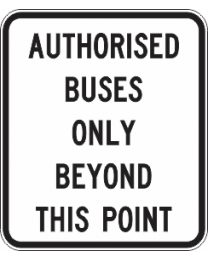 Authorised Buses Only Beyond This Point Sign