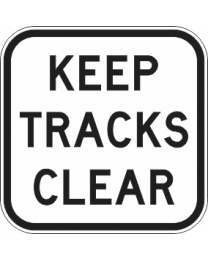Keep Tracks Clear Sign