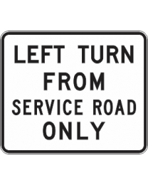 Left Turn From Service Road Only Sign