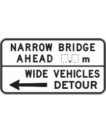 Narrow Bridge Ahead x m - Wide Vehicles Detour Left