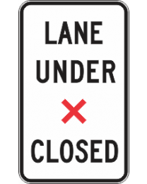 Lane Under X Closed Sign