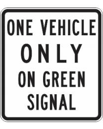 One Vehicle Only On Green Signal Sign
