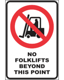 No Forklifts Beyond This Point Sign