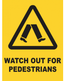 Watch out For Pedestrians Sign