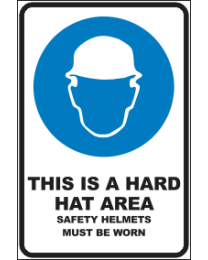 This Is A Hard Hart Area ..Safety Helmets Must Be Worn Sign