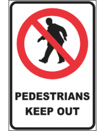 Pedestrians Keep Out Sign