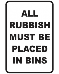 All Rubbish Must Be Placed In Bins Sign