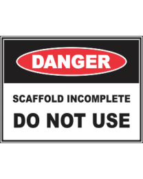 Scaffold Incomplete Do Not Use Sign