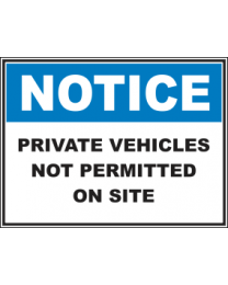 Private Vehicles Not Permitted On Site Sign
