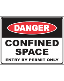 Confined Space ..Entry By Permit Only Sign