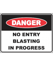 No Entry Blasting In Progress Sign