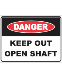 Keep Out Open Shaft Sign
