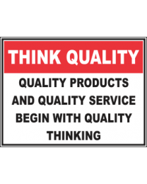 Quality Products And Quality service Begin With Quality Thinking Sign